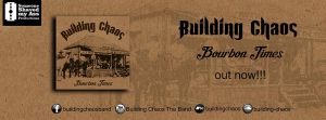NEA KYKΛΟΦΟΡΙΑ | Building Chaos – “Blood boil” από το άλμπουμ “Bourbon Times”.