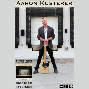 AARON KUSTERER – νέο EP “A Little Louder” κυκλοφορεί