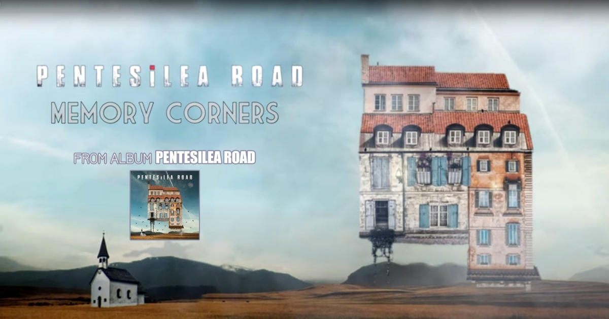 PENTESILEA ROAD – single “Memory Corners” από  το άλμπουμ “Pentesilea Road”.