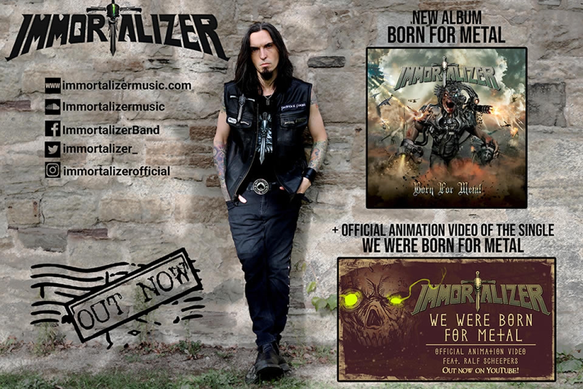 IMMORTALIZER – νέο άλμπουμ “Born For Metal” + νέο official animation video feat. Ralf Scheepers…  ΚΥΚΛΟΦΟΡΟΥΝ!!!!