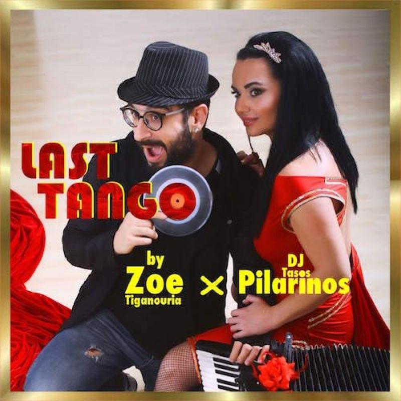 Last Tango - Zoe Tiganouria &amp; Dj Tasos Pilarinos (Radio Edit)