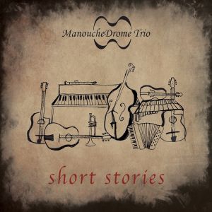Νέα Κυκλοφορία από την FM Records: Manouchedrome Trio - ''Short Stories'' & Live @Gazarte Roof - 1/4/2018