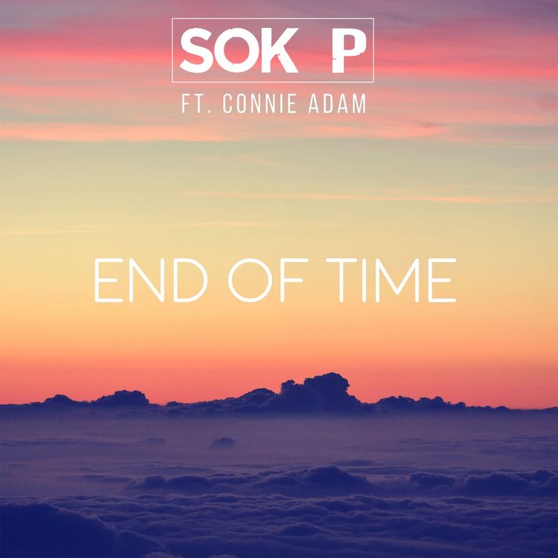 Sok P ft. Connie Adam - End of time