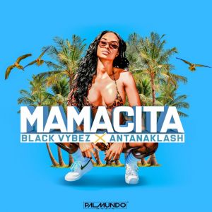 Black Vybez x Αντανάκλαση - "Mamacita"