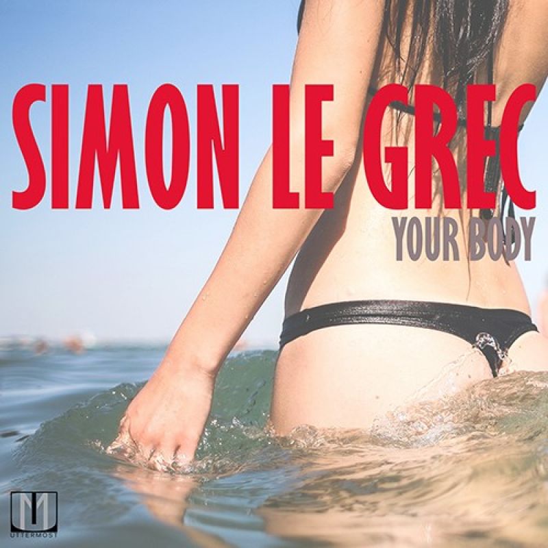 New Single | Simon Le Grec - Your Body