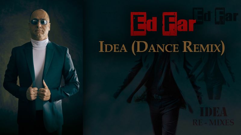 Ed Far &quot;Idea&quot;, Dance version