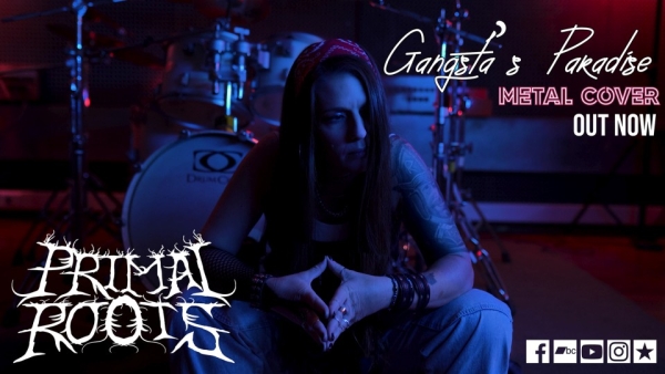 PRIMAL ROOTS - νέο single “Gangsta’s Paradise” metal cover...