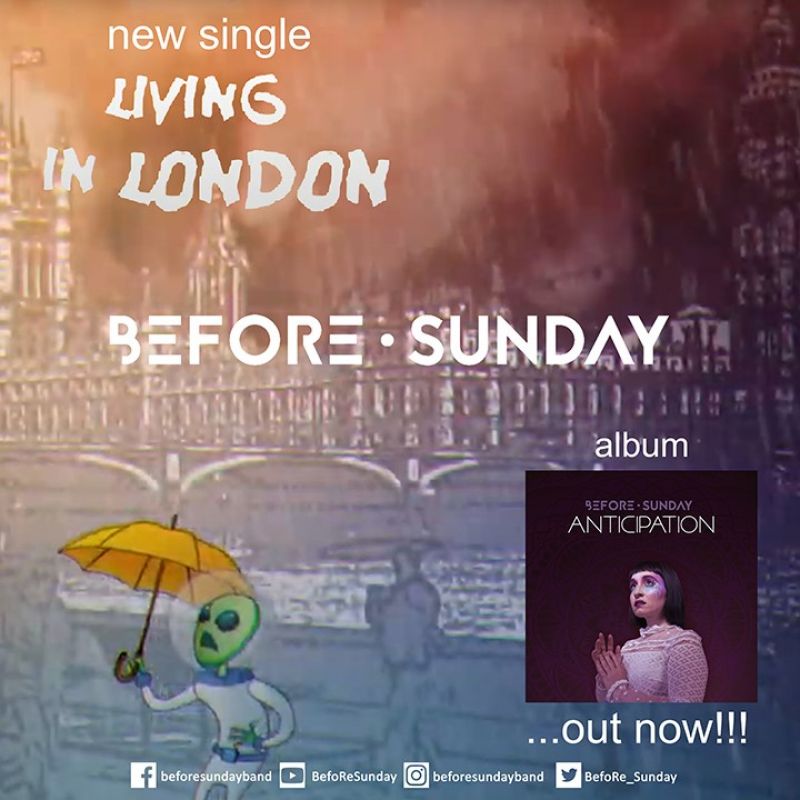 BEFORE SUNDAY – single “Living in London” …+Official music video, από το νέο άλμπουμ “Anticipation”
