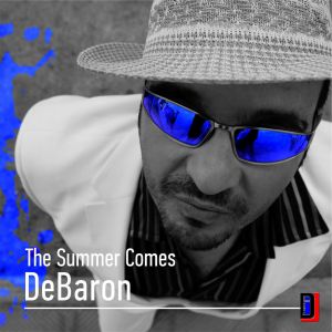 De Baron ΙΙ The Summer Comes II New Digital Single