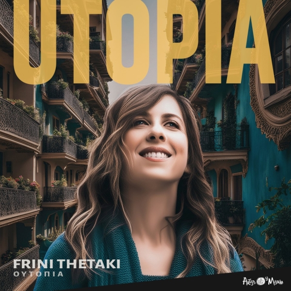 Η Αγρινιώτισσα Φρύνη Θετάκη παρουσιάζει το πρώτο της EP με τίτλο «UTOPIA- Ουτοπία»