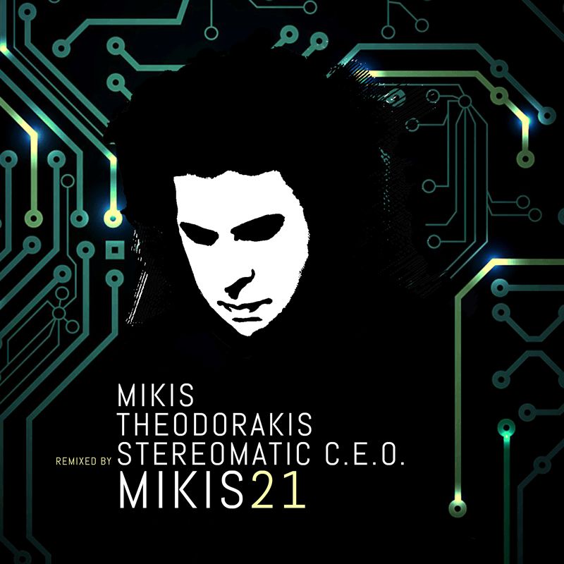 Mikis Theodorakis – Mikis 21(Remixed by Stereomatic C.E.O.) FM Records