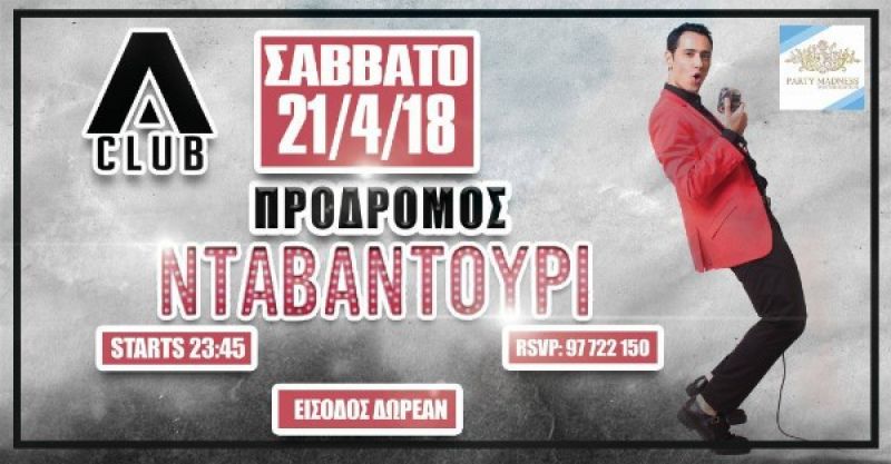 Πρόδρομος live @ Α CLUB - Αγια Νάπα - Σάββατο 21/04